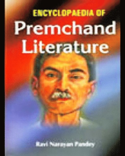 Ravi Narayan Pandey - Encyclopaedia Of Premchand Literature, E-bok