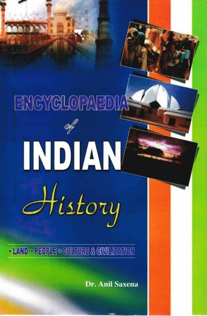 Anil Saxena - Encyclopaedia of Indian History Land, People, Culture and Civilization (Mauryan Period), E-bok