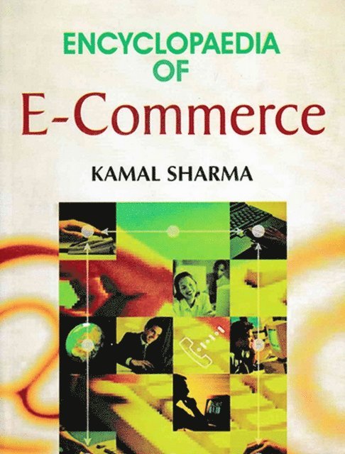 Kamal Sharma - Encyclopaedia of E-Commerce, E-bok