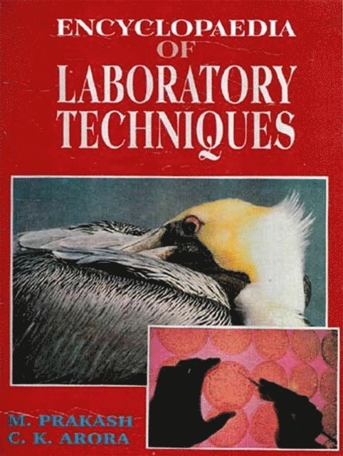 C. K. Arora, M. Prakash - Encyclopaedia Of Labortory Techniques (Pathological Techniques), E-bok