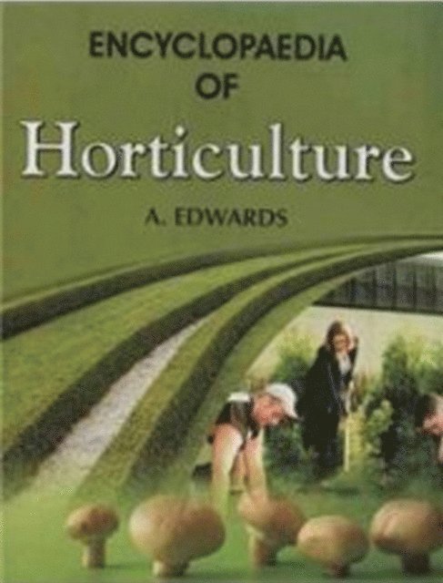 A. Edwards - Encyclopaedia Of Horticulture, E-bok