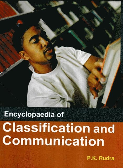 Dr P. K. Rudra - Encyclopaedia Of Classification And Communication, E-bok