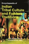 Encyclopaedia of Indian Tribal Culture and Folklore Traditions (Genesis of Indian Tribes)