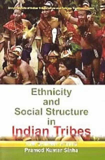 Pramod Kumar Sinha, Ravi Shanker Prasad - Encyclopaedia Of Indian Tribal Culture And Folklore Traditions (Ethnicity And Social Structure In Indian Tribes), E-bok. Tillgänglighet: Lägg i varukorg