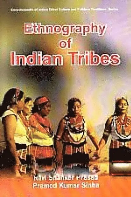 Pramod Kumar Sinha, Ravi Shanker Prasad - Encyclopaedia Of Indian Tribal Culture And Folklore Traditions (Ethnography Of Indian Tribes), E-bok. Tillgänglighet: Lägg i varukorg
