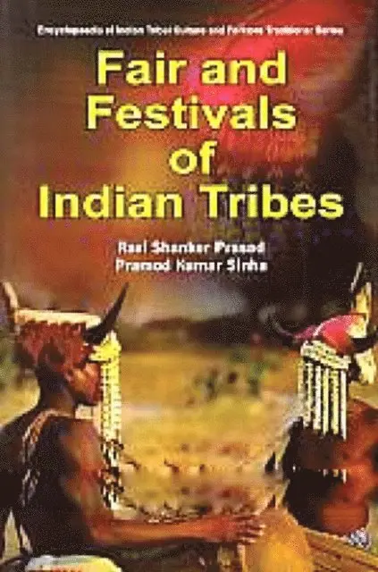 Pramod Kumar Sinha, Ravi Shanker Prasad - Encyclopaedia Of Indian Tribal Culture And Folklore Traditions (Fair And Festivals Of Indian Tribes), E-bok. Tillgänglighet: Lägg i varukorg