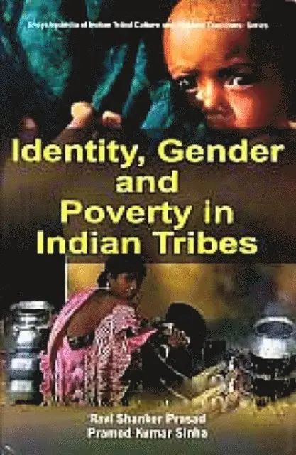 Pramod Kumar Sinha, Ravi Shanker Prasad - Encyclopaedia Of Indian Tribal Culture And Folklore Traditions (Identity, Gender And Poverty In Indian Tribes), E-bok. Tillgänglighet: Lägg i varukorg