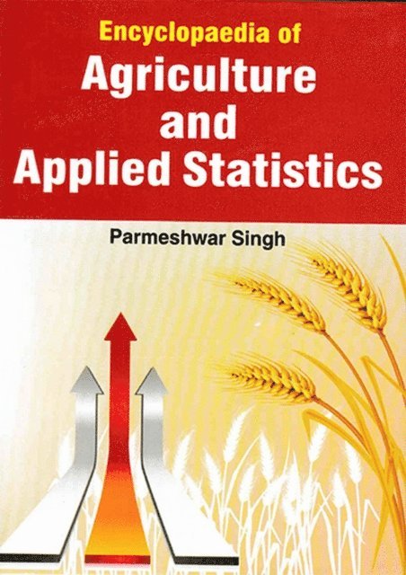 Parmeshwar Singh - Encyclopaedia Of Agriculture And Applied Statistics, E-bok