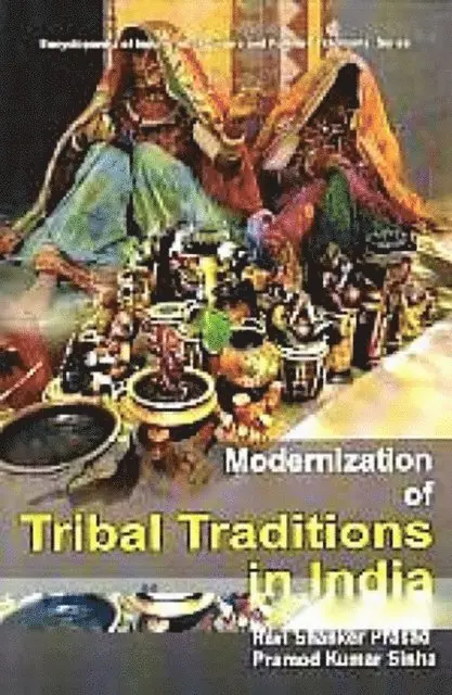 Pramod Kumar Sinha, Ravi Shanker Prasad - Encyclopaedia Of Indian Tribal Culture And Folklore Traditions: Series (Modernization Of Tribal Traditions In India), E-bok. Tillgänglighet: Lägg i varukorg