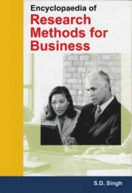 S. D. Singh - Encyclopaedia of Research Methods for Business, E-bok