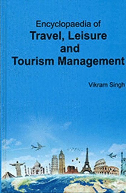Vikram Singh - Encyclopaedia Of Travel, Leisure And Tourism Management, E-bok
