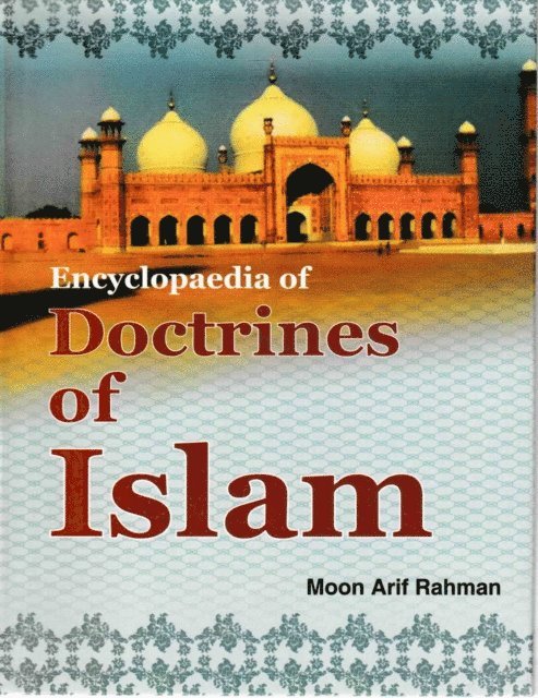 Moon Arif Rahman - Encyclopaedia Of Doctrines Of Islam, E-bok