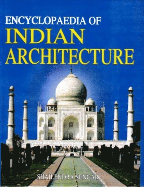 Shailendra Sengar - Encyclopaedia of Indian Architecture, E-bok