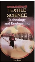 Encyclopaedia Of Textile Science, Technology And Engineering