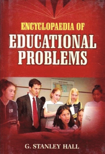 G. Stanley Hall - Encyclopaedia of Educational Problems, E-bok
