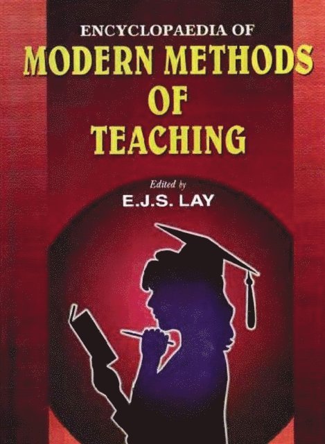E. J. S. Lay - Encyclopaedia of Modern Methods of Teaching, E-bok