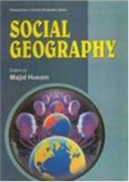 MAJID HUSAIN - Social Geography (Perspectives In Human Geography Series), E-bok