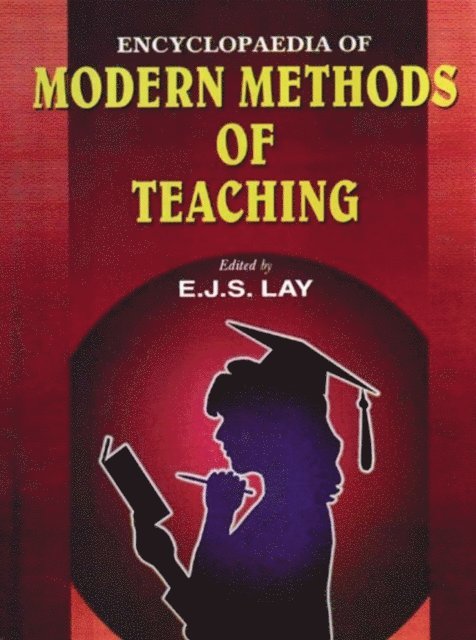 E. J. S. Lay - Encyclopaedia of Modern Methods of Teaching, E-bok