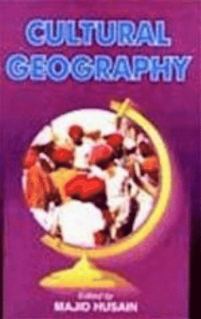 MAJID HUSAIN - Cultural Geography (Perspectives In Human Geography Series), E-bok
