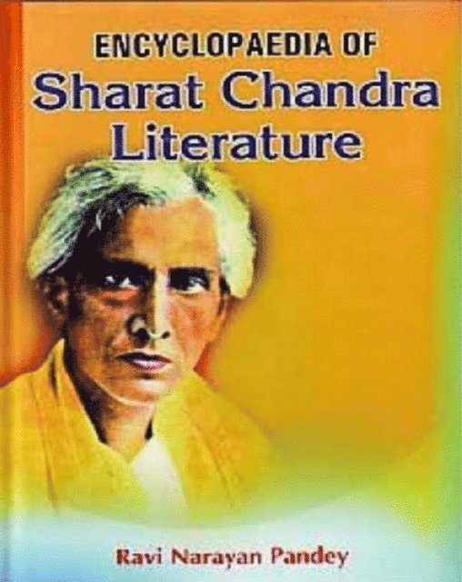 Ravi Narayan Pandey - Encyclopaedia Of  Sharat Chandra Literature, E-bok