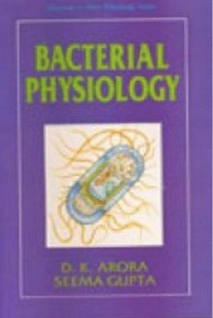 D. K. Arora - Bacterial Physiology (Advances In Plant Physiology Series-6), E-bok