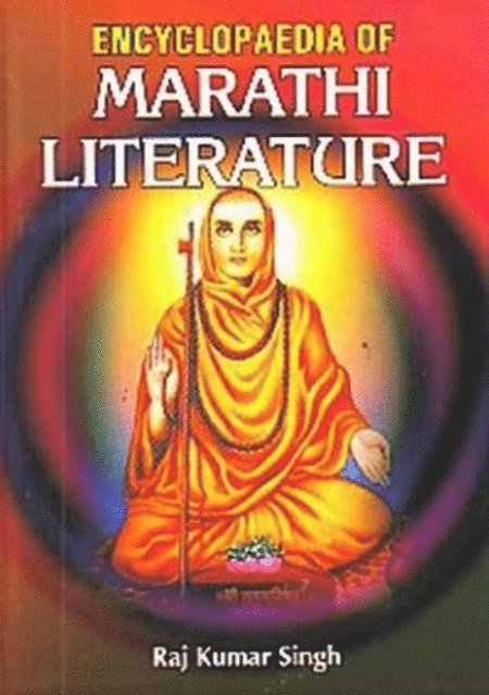 Raj Kumar Singh - Encyclopaedia Of Marathi Literature, E-bok