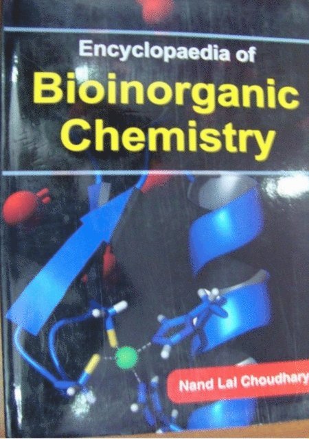 Dr. Nand Lal Choudhary - Encyclopaedia Of Bioinorganic Chemistry, E-bok