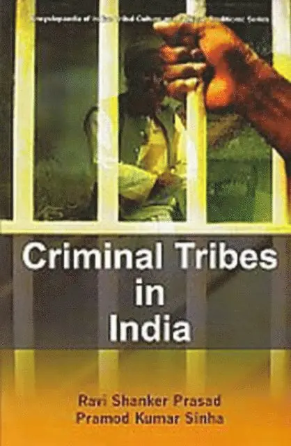 Pramod Kumar Sinha, Ravi Shanker Prasad - Criminal Tribes in India, E-bok. Tillgänglighet: Lägg i varukorg