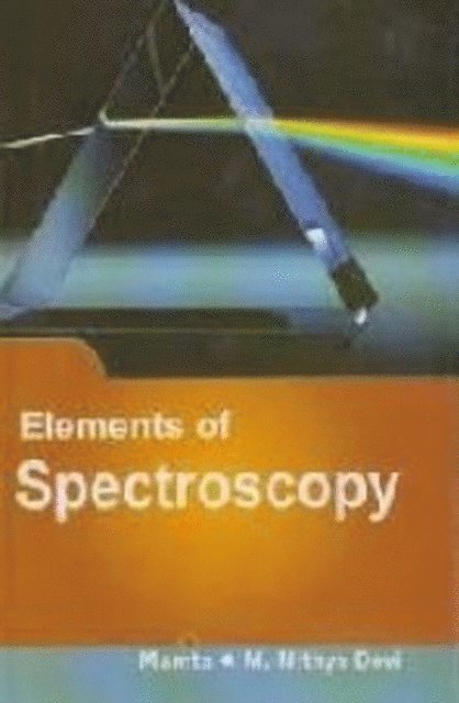 Mamta - Elements Of Spectroscopy, E-bok