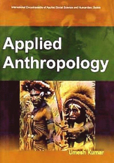 Umesh Kumar - Applied Anthropology, E-bok