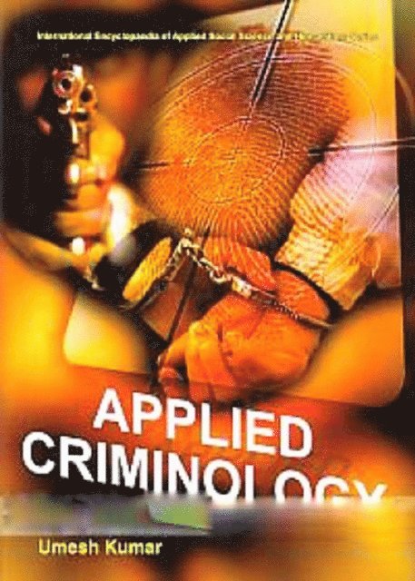 Umesh Kumar - APPLIED CRIMINOLOGY, E-bok