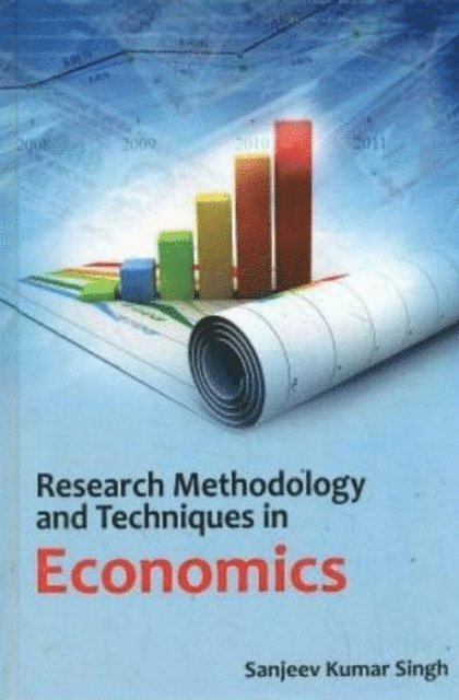 Sanjeev Kumar Singh - Research Methodology and Techniques in Economics, E-bok