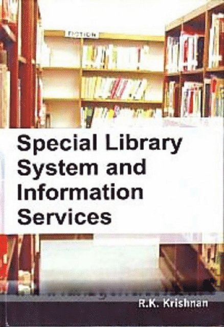 R. K. Krishnan - Special Library System And Information Services, E-bok