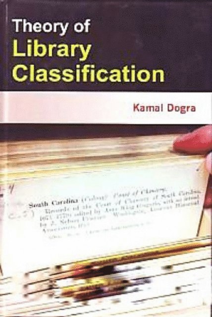 Kamal Dogra - Theory of Library Classification, E-bok