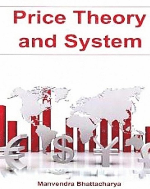 Manvendra Bhattacharya - Price Theory And System, E-bok