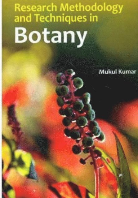 Mukul Kumar - Research Methodology And Techniques In Botany, E-bok