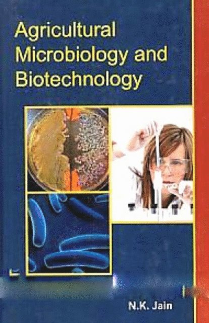 N. K. Jain - Agricultural Microbiology and Biotechnology, E-bok