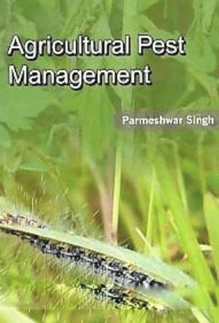 Parmeshwar Singh - Agricultural Pest Management, E-bok