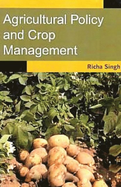 Richa Singh - Agricultural Policy and Crop Management, E-bok