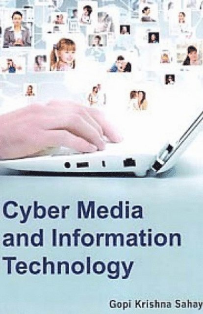 Gopi Krishna Sahay - Cyber Media And Information Technology, E-bok
