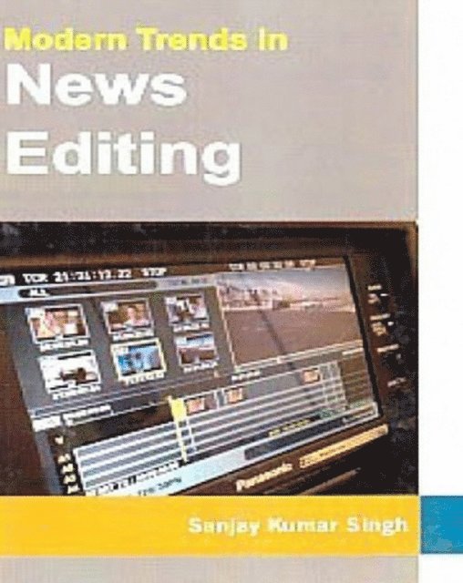 Sanjay Kumar Singh - Modern Trends In News Editing, E-bok