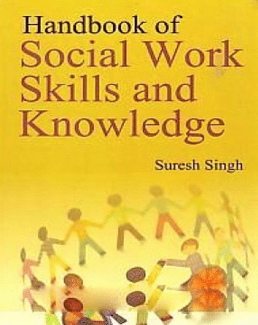 Suresh Singh - Handbook Of Social Work Skills And Knowledge, E-bok