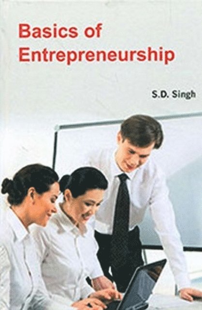 S. D. Singh - Basics Of Entrepreneurship, E-bok