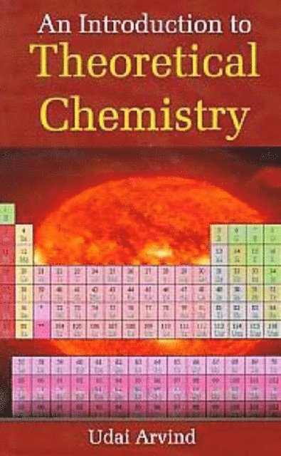 Udai Arvind - Introduction to Theoretical Chemistry, E-bok
