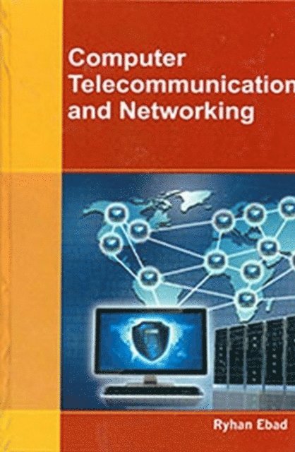 Ryhan Ebad - Computer Telecommunication And Networking, E-bok