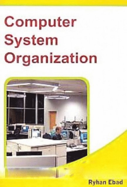 Ryhan Ebad - Computer Systems Organization, E-bok