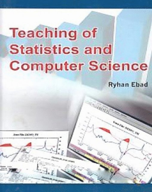 Ryhan Ebad - Teaching Of Statistics And Computer Science, E-bok