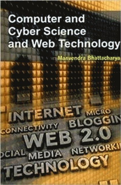 Manvendra Bhattacharya - Computer And Cyber Science And Web Technology, E-bok
