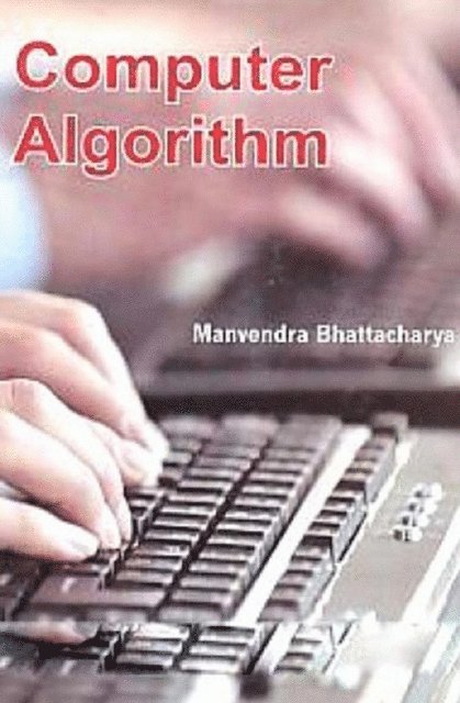 Manvendra Bhattacharya - Computer Algorithm, E-bok