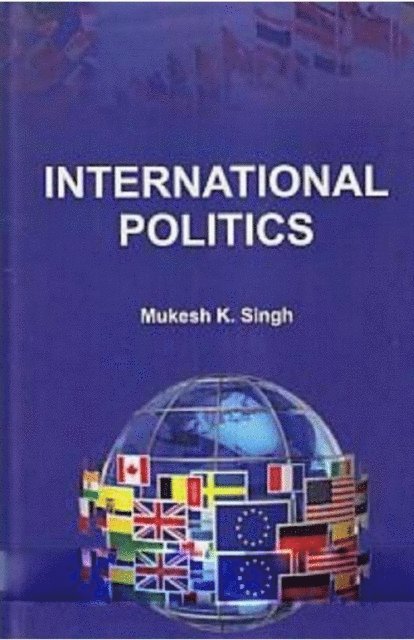 Mukesh K. Singh - International Politics, E-bok
